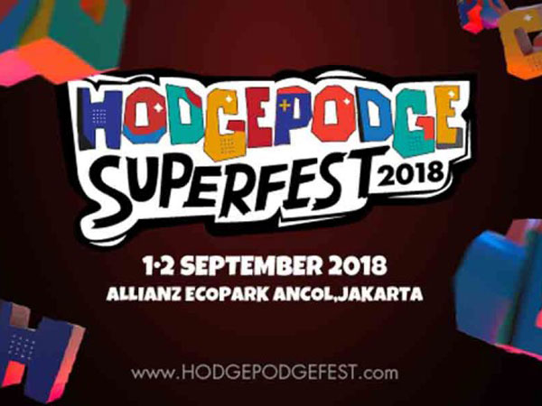 'Hodgepodge Superfest 2018' Umumkan Line Up Terbaru untuk Gelaran Hits September Nanti