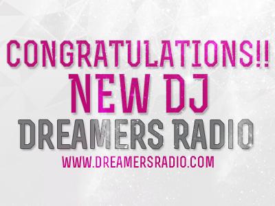 And The Next DJ on Dreamers Radio Are...