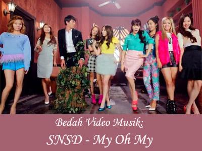 Bedah Video Musik: SNSD - 'My Oh My'