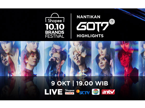 Kembali Manjakan Fans GOT7, Shopee Hadirkan GOT7 Highlights di TV Show Shopee 10.10 Brands Festival