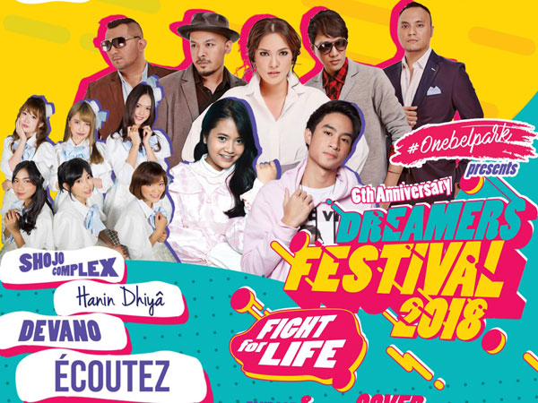 Bersiap dengan 'Line Up' Artis Terbaru dan Kekinian di 'Dreamers Festival 2018 - Fight For Life'!