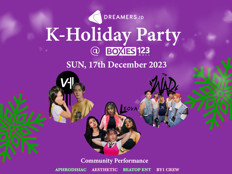 Lebih Dari 25 Performers! Cek Full Line-up K-Holiday Party by Dreamers.id Di Sini!