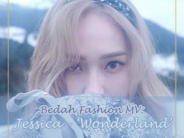Bedah Fashion Video Musik: Jessica Jung - 'Wonderland'