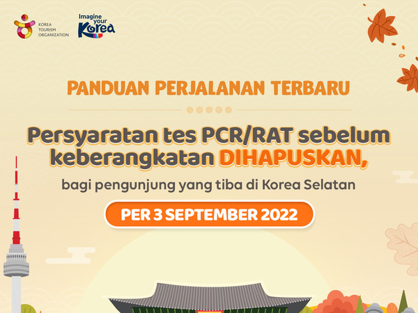 Liburan ke Korea Selatan Makin Longgar, Nggak Perlu Tes PCR Sebelum Berangkat!