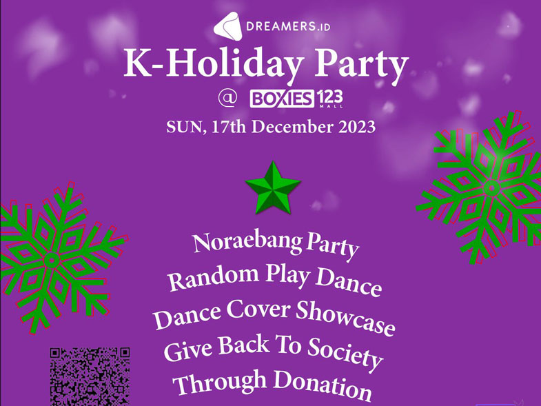 Menyambut Masa Liburan Super Seru Di K-Holiday Party Presented by Dreamers.id!