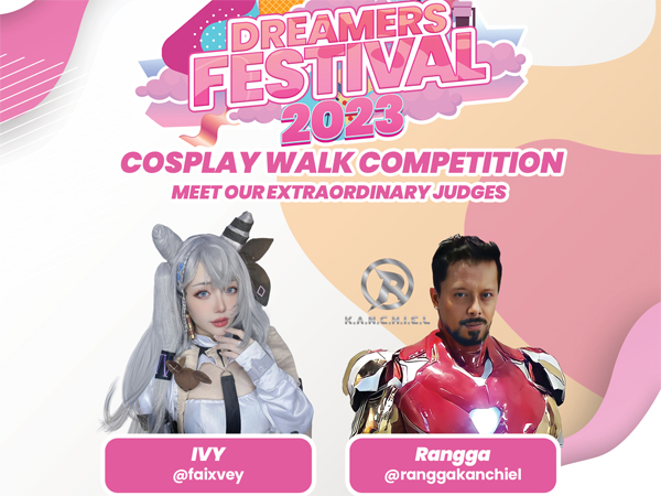 Tunjukkan Cosplay Terbaikmu dengan Ikutan Coswalk Competition di Dreamers Festival 2023!